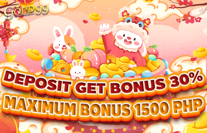 Gold99-【G32】Deposit get bonus 30% maximum bonus 1500 php_M